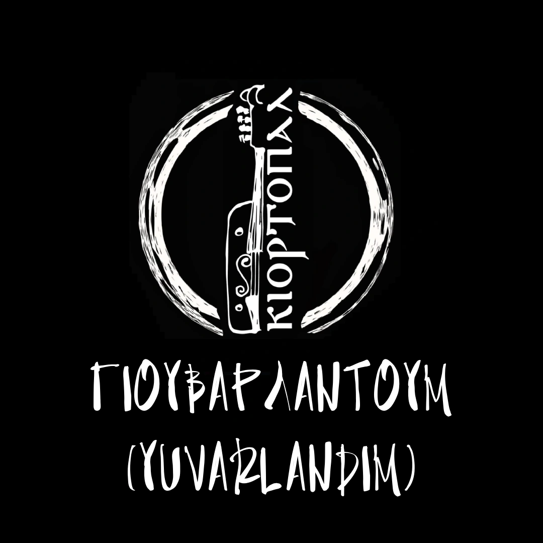 Yuvarlandım (Γιουβαρλάντουμ)